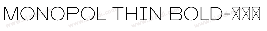 Monopol Thin Bold字体转换